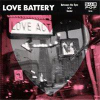 Love Battery : Between the Eyes - Easter